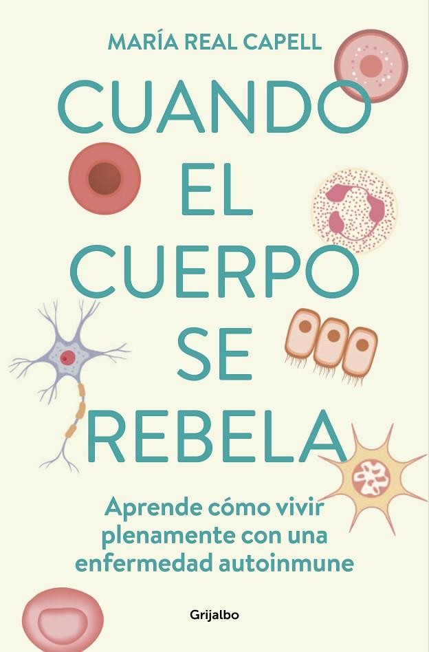 CUANDO EL CUERPO SE REBELA. ED. GRIJALBO
