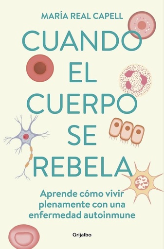 [28115] CUANDO EL CUERPO SE REBELA. ED. GRIJALBO