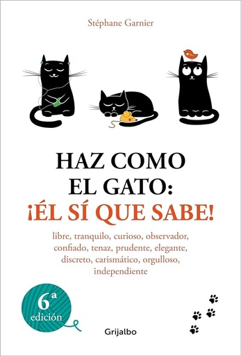 [28770] HAZ COMO EL GATO: ¡EL SI QUE SABE!. ED. GRIJALBO